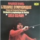 Maurice Ravel / Chœurs Du Festival De Tanglewood, Orchestre Symponique De Boston, Seiji Ozawa - L'Œuvre Symphonique