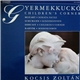 Kocsis Zoltán, Mozart, Schumann, Debussy, Bartók - Gyermekkuckó = Children's Corner